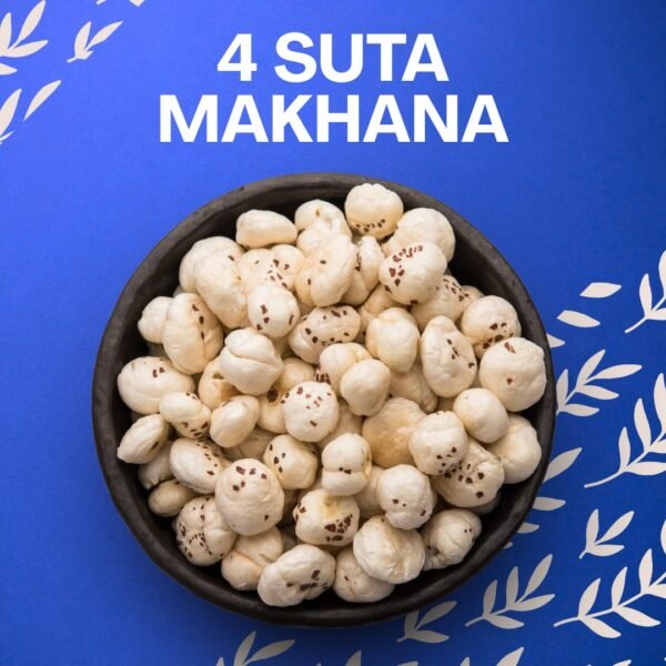 4 Suta Makhana