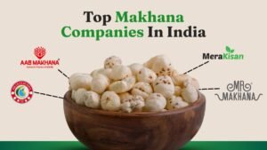 Top Makhana Companies in India