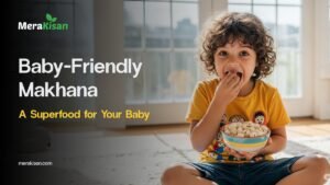 Makhana for Baby