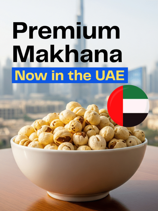 Premium Makhana Now in the UAE! (3)